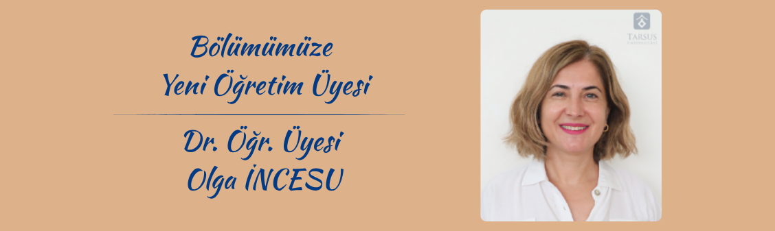 Dr. Öğr. Üyesi Olga İNCESU